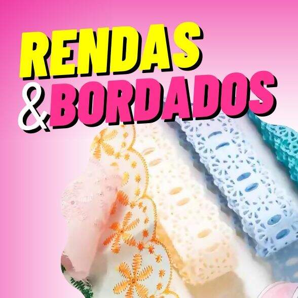 Rendas e Bordados